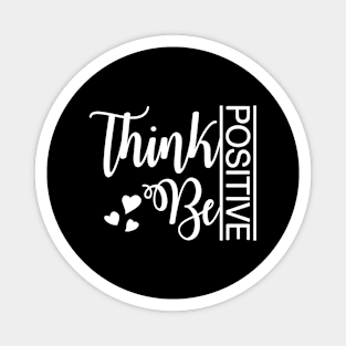 Think be positive, quote Magnet